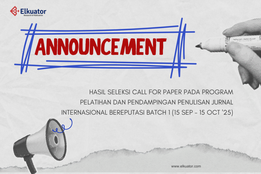 Hasil Seleksi Call for Paper – Program Pendampingan Penulisan Artikel Jurnal Internasional Bereputasi Batch 1